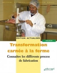 Transformation carnée à la ferme : Connaître les différents process de fabrication