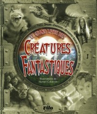 Le grand livre des Créatures Fantastiques