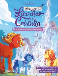 Les licornes de Cristalia - Tome 1 - L'attaque des Griffons-Tempêtes, tome 1