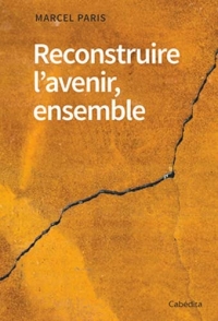 Reconstruire l’avenir, ensemble