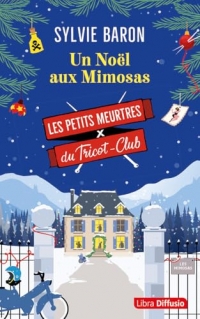 Les Petits Meurtres du Tricot-Club T4 - Un Noël aux Mimosas