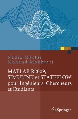 MATLAB R2009, SIMULINK Et STATEFLOW Pour Ingenieurs, Chercheurs Et Etudiants