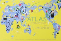 Comment va le monde ? : Atlas