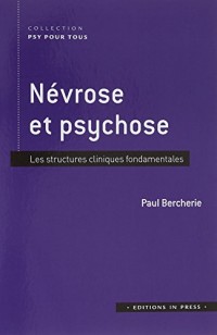 Névrose et psychose : Les structures cliniques fondamentales