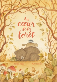 Au cœur de la forêt: Album - dès 5 ans