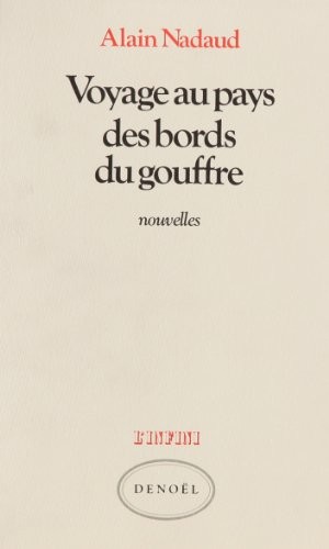 Voyage au pays des bords du gouffre et autres nouvelles