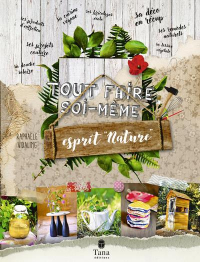 Tout Faire Soi-Meme Esprit Nature - Vol02