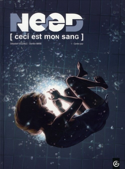 Need - volume 1 - Ceci est mon sang