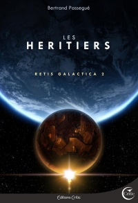 Retis Galactica, Tome 2 : Les héritiers