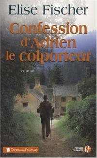 Confession d'Adrien le colporteur