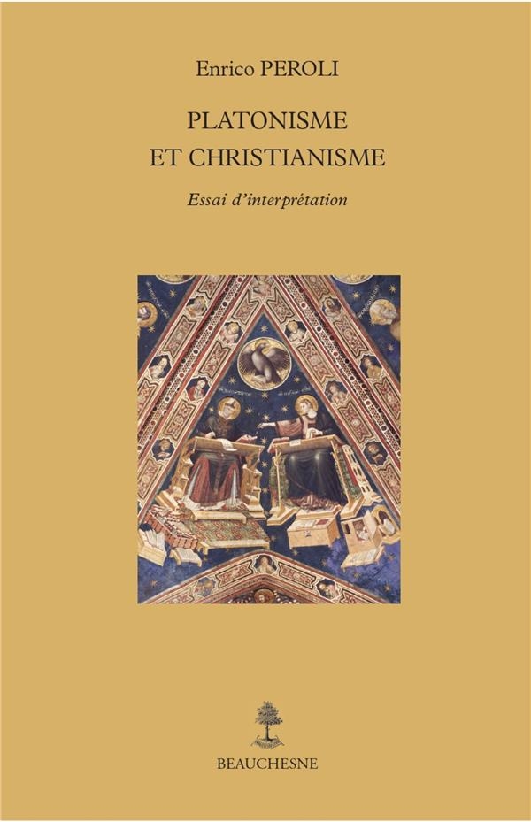 Platonisme et christianisme: Essai d'interprétation