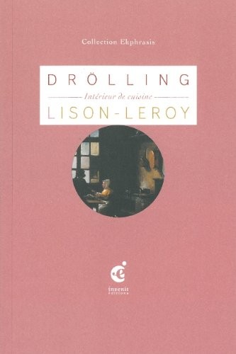 Jeanne, en douce : Une lecture de Intérieur de cuisine, fin XVIIIe-début XIXe siècle, de Martin Drölling, musée Benoît-De-Puydt, Bailleul