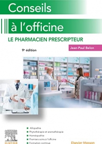 Conseils à l'officine: Le pharmacien prescripteur