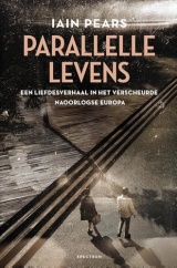 Parallelle levens: Een liefdesverhaal in het verscheurde naoorlogse Europa