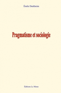 Pragmatisme et sociologie