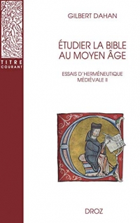 Etudier la Bible au Moyen Age : Essais d’herméneutique médiévale Tome 2