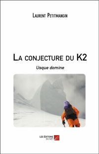 La conjecture du K2: Usque domine