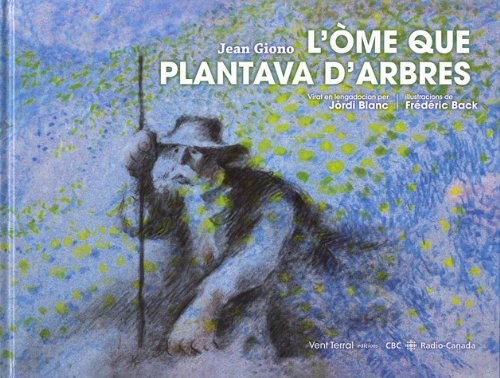 L'òme que plantava d'arbres : Occitan languedocien