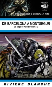 La Saga de Xavi El Valent 2: De Barcelona à Montsegur