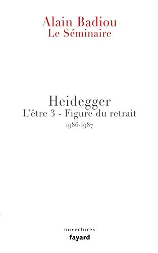 Le Séminaire - Heidegger: L'être 3 - Figure du retrait (1986-1987)