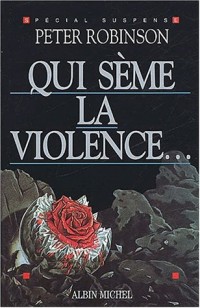 Qui sème la violence