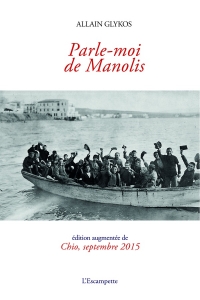 Parle-Moi de Manolis - Suivi de Chio, Septembre 2015