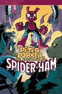 Peter Porker, The Spectacular Spider-Ham: The Complete Collection Vol. 2