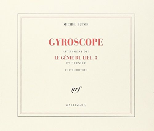 Le génie du lieu, V et dernier : Gyroscope: Porte chiffres - Entrée lettres