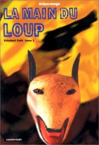 Schubert Café, tome1 : La Main du loup