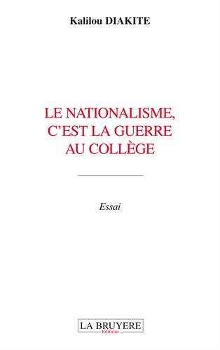 Le nationalisme, c'est la guerre au collège