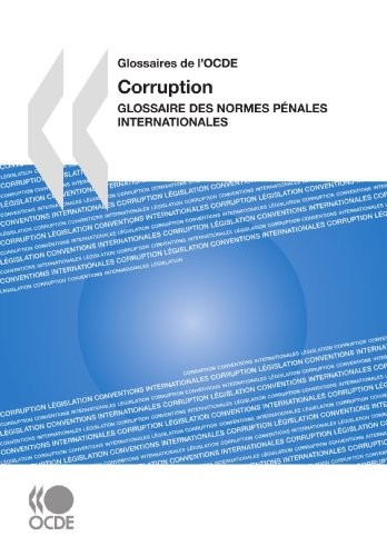 Corruption : Glossaire des normes pénales internationales