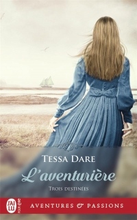 Trois Destinées, Tome 2 : L'aventurière
