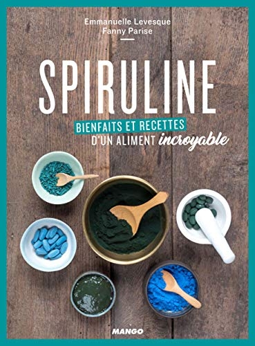 Spiruline, le meilleur aliment du XXIe siècle