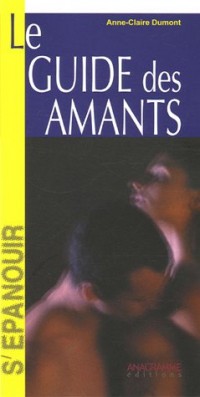 Le guide des amants : Eveil à la sensualité