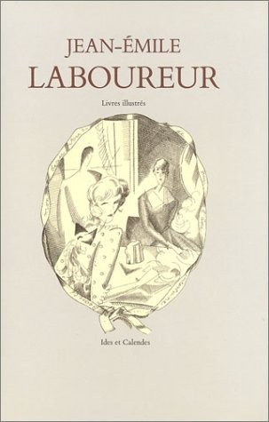 Catalogue complet de l'oeuvre de Jean-Emile Laboureur, volume 2 : Livres illustrés