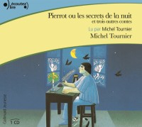 Pierrot ou Les secrets de la nuit et trois autres contes