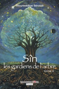 Sin, Tome 2 : Les gardiens de l'arbre