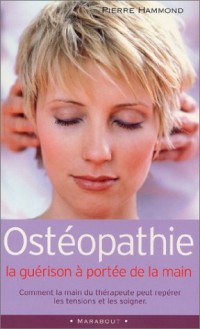 Ostéopathie : La guérison à portée de la main