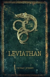 Leviathan: The Classic Text on State Power, Social Contract, and the Nature of Man