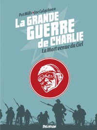 La Grande Guerre de Charlie - volume 9: La Mort venue du Ciel