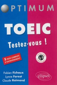 TOEIC Testez-Vous ! 5 Tests Complets d'Entraînement