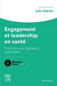 Engagement Et Leadership En Santé: Points de Vue d'Acteurs Qui Comptent