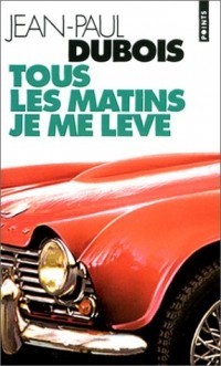 Tous les matins je me lève