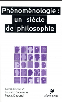 PHÉNOMÉNOLOGIE : UN SIÈCLE DE PHILOSOPHIE