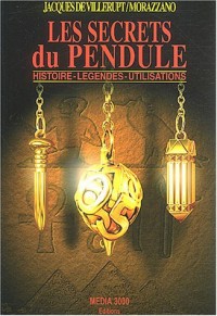 Les secrets du pendule : Histoire, légendes, utilisations