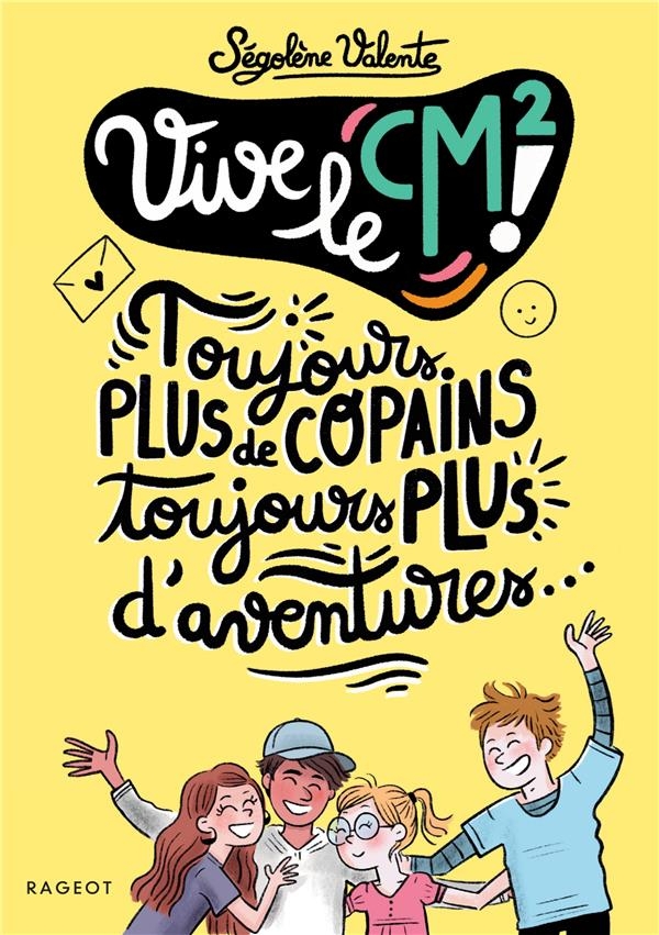 Vive le CM2 !: Toujours plus de copains, toujours plus d'aventures !