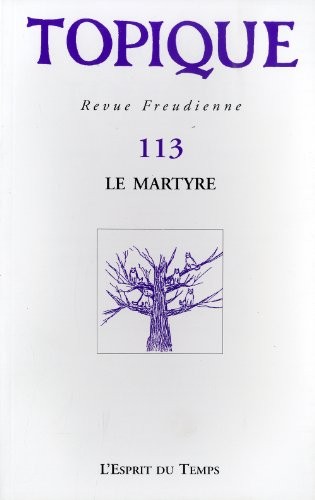 Topique, N° 113 : Le Martyre