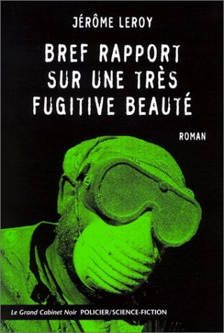 Bref rapport sur une très fugitive beauté