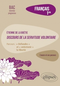 Français 1re Etienne de la Boétie, Discours de la servitude volontaire: Parcours : 