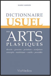 Dictionnaire usuel des arts plastiques